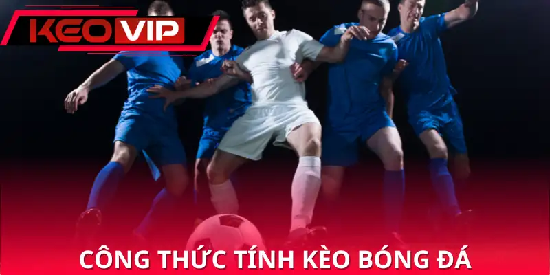Giải mã công thức tính kèo bóng đá từ nhà cái