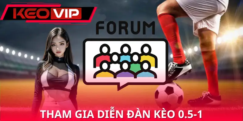 Tham gia diễn đàn là cách để chọn kèo tài xỉu hay